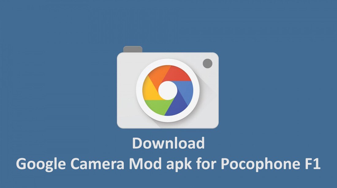 Download google camera 6.2 untuk xiaomi pocophone f1